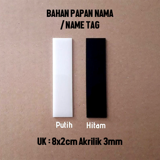 Name Tag Print Akrilik Putih/Hitam